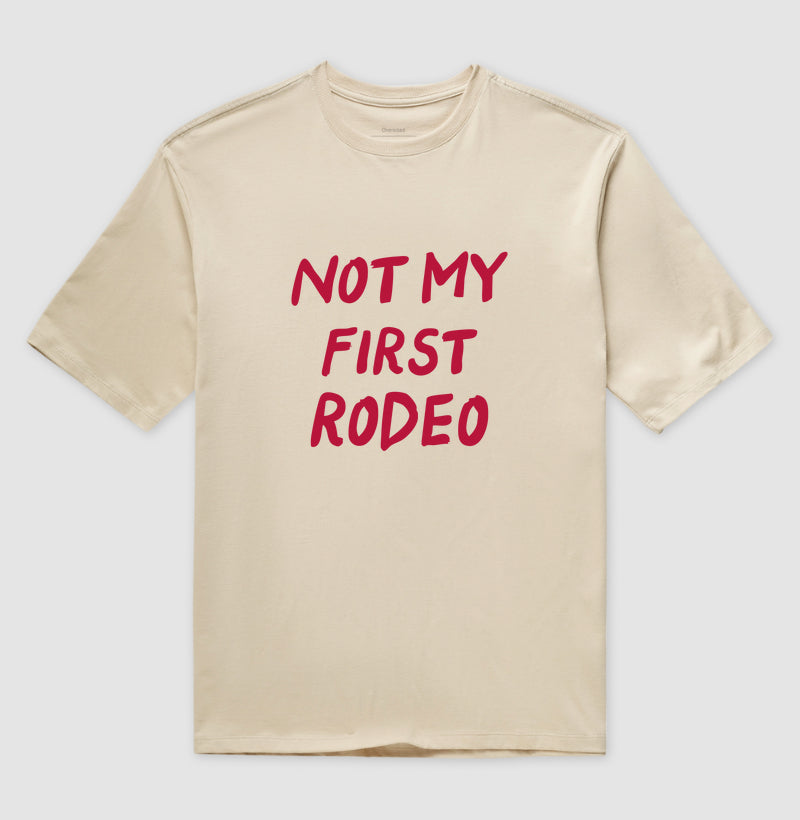 Camiseta Oversized Not My First Rodeo