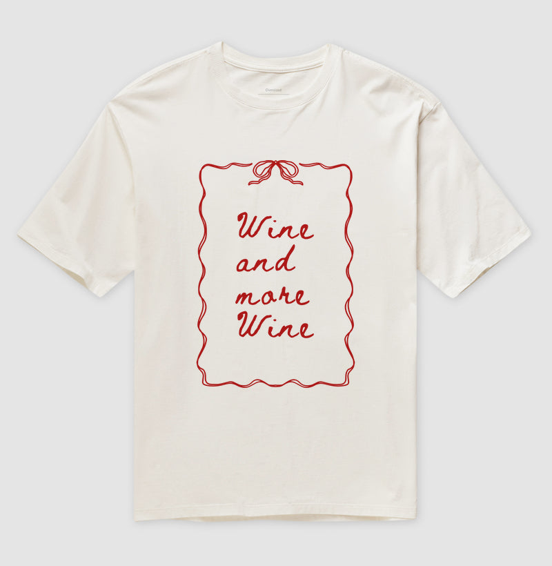 Camiseta Oversized Wine And More Wine Venices
